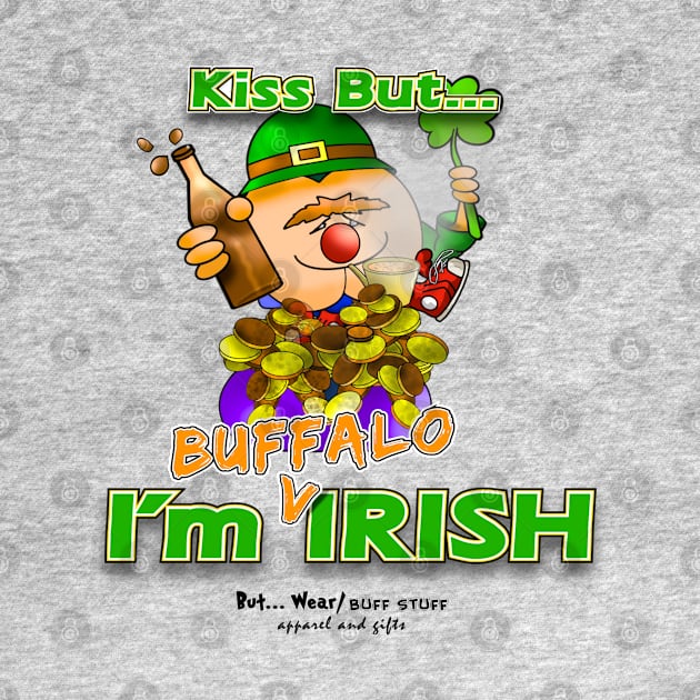 Kiss But... I'm Buffalo Irish by McCullagh Art